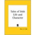Tales Of Irish Life And Character (1913)