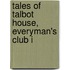 Tales Of Talbot House, Everyman's Club I