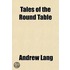 Tales Of The Round Table