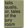 Talis Qualis, Or, Tales of the Jury Room door Gerald Griffin