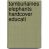 Tamburlaines Elephants Hardcover Educati door Geraldine MacCaughrean