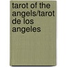 Tarot of the Angels/Tarot De Los Angeles door Giordano Berti