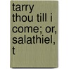 Tarry Thou Till I Come; Or, Salathiel, T door George Croly