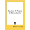 Taxation Of Women In Massachusetts door Onbekend