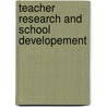 Teacher Research and School Developement door Onbekend