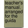 Teacher's Manual. Arranged For The Guida door Raymond F. Crist