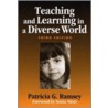 Teaching And Learning In A Diverse World by Patricia G. Ramsey