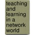 Teaching And Learning In A Network World