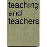 Teaching And Teachers door Onbekend