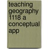 Teaching Geography 1118 A Conceptual App door John Morgan