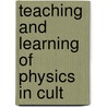 Teaching and Learning of Physics in Cult door Onbekend