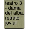 Teatro 3 - Dama del Alba, Retrato Jovial door Alejandro Casona