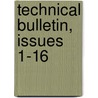 Technical Bulletin, Issues 1-16 door Onbekend