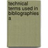 Technical Terms Used In Bibliographies A