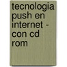 Tecnologia Push En Internet - Con Cd Rom door Ethan Cerami