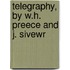 Telegraphy, By W.H. Preece And J. Sivewr