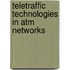 Teletraffic Technologies In Atm Networks
