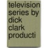 Television Series By Dick Clark Producti
