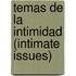 Temas De La Intimidad (Intimate Issues)