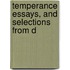 Temperance Essays, And Selections From D