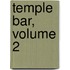 Temple Bar, Volume 2