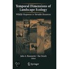 Temporal Dimensions Of Landscape Ecology door Onbekend