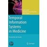 Temporal Information Systems In Medicine door Yuval Shahar