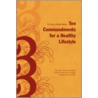 Ten Commandments For A Healthy Lifestyle by Perry Wolk-Weiss