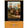 Ten Great Events in History (Dodo Press) by James Johonnot