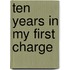 Ten Years In My First Charge