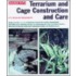 Terrarium And Cage Construction And Care