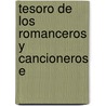 Tesoro De Los Romanceros Y Cancioneros E door Eugenio Ochoa De Ronna