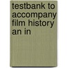 Testbank To Accompany Film History An In door Onbekend