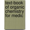 Text-Book Of Organic Chemistry For Medic door Robert Henry Aders Plimmer