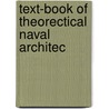 Text-Book Of Theorectical Naval Architec door Edward Lewis Attwood