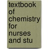 Textbook Of Chemistry For Nurses And Stu door Annie Louise MacLeod