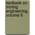 Textbook On Mining Engineering, Volume 8