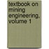 Textbook on Mining Engineering, Volume 1