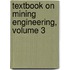 Textbook on Mining Engineering, Volume 3