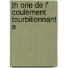 Th Orie De L' Coulement Tourbillonnant E door Joseph Boussinesq