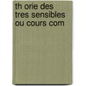 Th Orie Des  Tres Sensibles Ou Cours Com door Phanjas Fran ois Para D