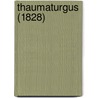 Thaumaturgus (1828) by Unknown