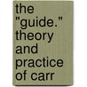 The "Guide." Theory And Practice Of Carr door G.W. Clark