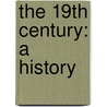 The 19th Century: A History by Robert Mackenzie