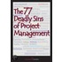The 77 Deadly Sins Of Project Management