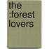 The :Forest Lovers