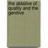 The Ablative Of Quality And The Genitive door George Vail Edwards