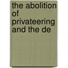 The Abolition Of Privateering And The De door Francis Raymond Stark