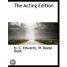 The Acting Edition door N.C. Edwards