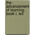 The Advancement Of Learning. Book I. Wit